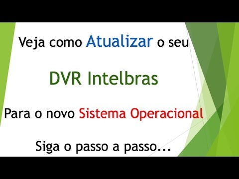 Leia mais sobre o artigo Veja com Atualizar o DVR Intelbras para o NOVO Sistema Operacional