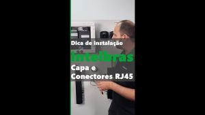 Leia mais sobre o artigo Dica de instalação – Capa e conector RJ45 Fast – Intelbras #academiadigital