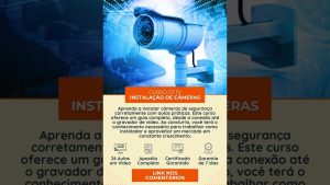 Leia mais sobre o artigo Curso Completo: Instalação de Câmeras de Segurança CFTV!