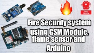 Leia mais sobre o artigo Proteja Sua Casa: Sistema de Segurança com GSM e Sensor de Chama!