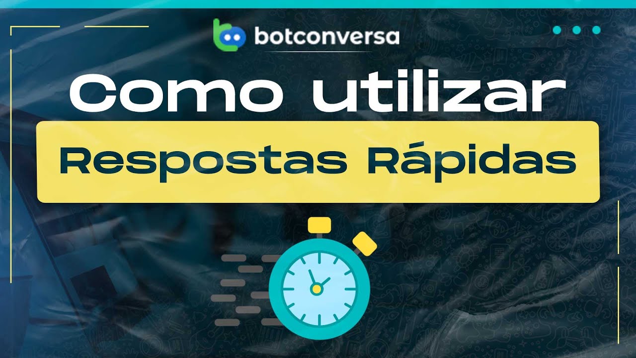 Leia mais sobre o artigo Domine Respostas Rápidas no BotConversa!