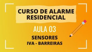 Leia mais sobre o artigo Domine Sensores de Alarme: Aula 3 – Segurança Residencial!