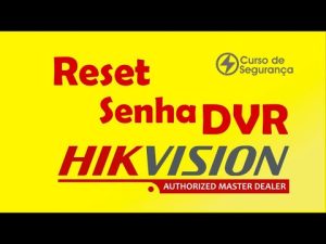 Leia mais sobre o artigo Reinicie a Senha do seu DVR Hikvision Fácil e Rápido!