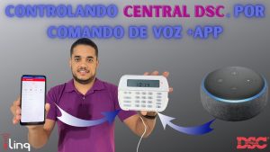 Leia mais sobre o artigo Controle seu alarme DSC com voz e app iLinq! Acesse já!